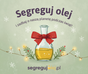 🎄 Świąteczne życzenia od projektu Segreguj Olej! 🎄