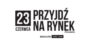 WIELKI FINAŁ NA RYNKU 23 CZERWCA / GODZINA 15:00-18:00 EVENT: #rzucamy! WIELKI FINAŁ NA RYNKU 23 CZERWCA / GODZINA 15:00-18:00 EVENT: #rzucamy!