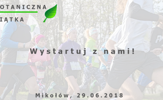 Botaniczna Piątka Mikołów – edycja nocna Botaniczna Piątka Mikołów – edycja nocna