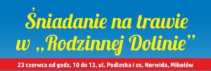 Śniadanie na trawie w „Rodzinnej Dolinie” Śniadanie na trawie w „Rodzinnej Dolinie”