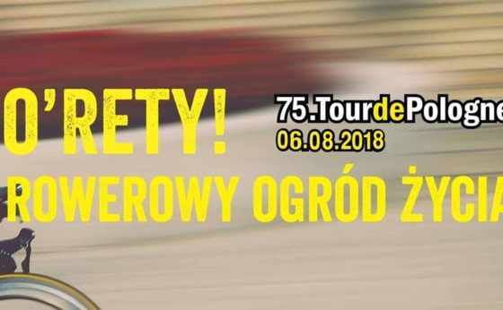 O’Rety! Rowerowy Ogród Życia na TdP! O’Rety! Rowerowy Ogród Życia na TdP!