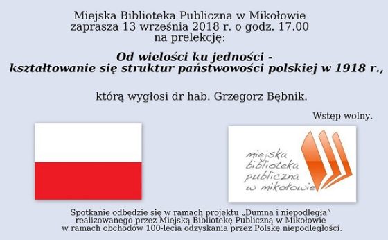 „Od wielości ku jedności – kształtowanie się struktur państwowości polskiej w 1918 r.” – prelekcja Grzegorza Bębnika „Od wielości ku jedności – kształtowanie się struktur państwowości polskiej w 1918 r.” – prelekcja Grzegorza Bębnika