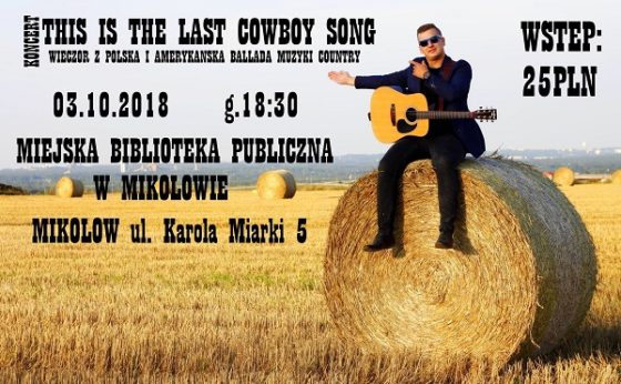 This is the last cowboy song: wieczór z polską i amerykańską balladą country This is the last cowboy song: wieczór z polską i amerykańską balladą country