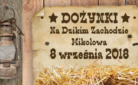 Dożynki Sołeckie na Dzikim Zachodzie Mikołowa w Mokre City Dożynki Sołeckie na Dzikim Zachodzie Mikołowa w Mokre City