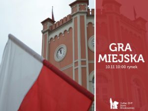 Gra miejska z okazji Święta Niepodległości Gra miejska z okazji Święta Niepodległości
