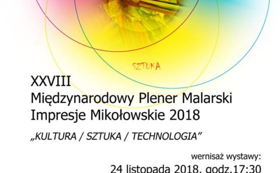 XXVIII Międzynarodowy Plener Malarski ?Impresje Mikołowskie? oraz XII Plener Młodych – wystawa poplenerowa XXVIII Międzynarodowy Plener Malarski ?Impresje Mikołowskie? oraz XII Plener Młodych – wystawa poplenerowa