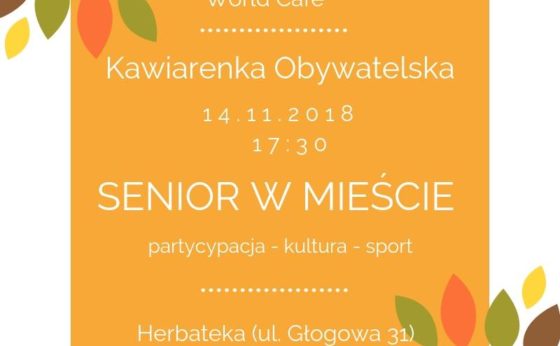 Kawiarnka Obywatelska „Senior w mieście” Kawiarnka Obywatelska „Senior w mieście”