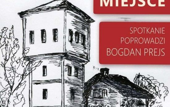 Spotkanie autorskie z W. Szwiecem. Promocja książki ?Miejsce? Spotkanie autorskie z W. Szwiecem. Promocja książki ?Miejsce?