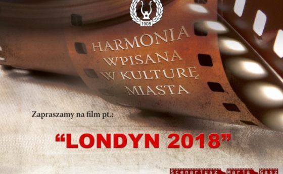 Muzyczne Filmy Mikołowskiej Harmonii – Londyn 2018 Muzyczne Filmy Mikołowskiej Harmonii – Londyn 2018