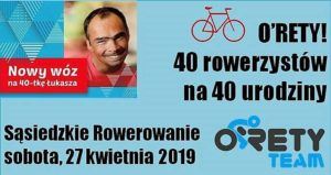 O’Rety! 40 rowerzystów na 40 urodziny Łukasza! O’Rety! 40 rowerzystów na 40 urodziny Łukasza!