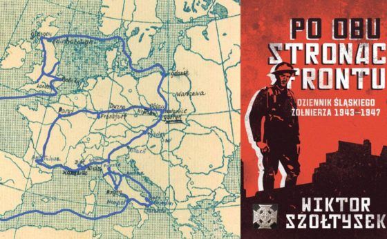Po obu stronach frontu. Wiktor Szołtysek – Dziennik śląskiego żołnierza 1943-1947 Po obu stronach frontu. Wiktor Szołtysek – Dziennik śląskiego żołnierza 1943-1947