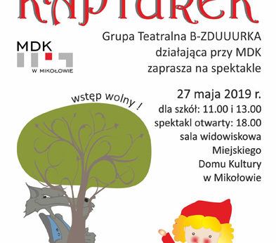 Grupa Teatralna B ? ZDUUURKA ?Czerwony Kapturek? Grupa Teatralna B ? ZDUUURKA ?Czerwony Kapturek?