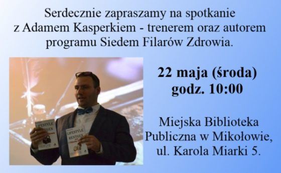 Muzyczna Kawiarenka Literacka. 7 filarów zdrowia. Spotkanie z A. Kasperkiem Muzyczna Kawiarenka Literacka. 7 filarów zdrowia. Spotkanie z A. Kasperkiem