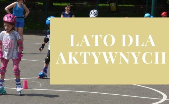 MOSiR zaprasza na akcję „Lato dla aktywnych 2019” MOSiR zaprasza na akcję „Lato dla aktywnych 2019”