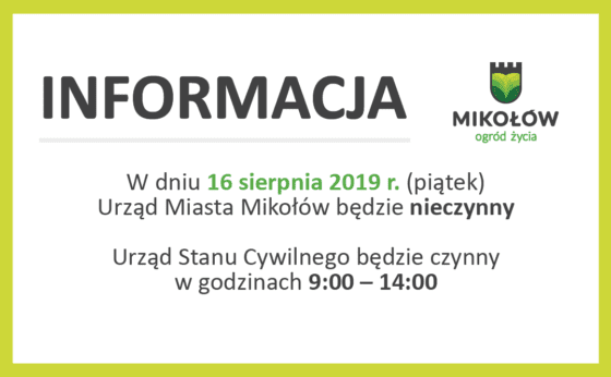 16.08.2019 r. (piątek) Urząd Miasta będzie NIECZYNNY