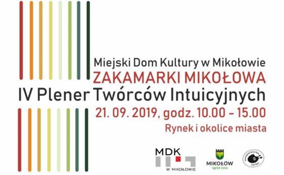 IV Plener Intuicyjny – Zakamarki Mikołowa IV Plener Intuicyjny – Zakamarki Mikołowa