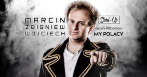 Marcin Zbigniew Wojciech Nowy program Stand-up w Mikołowie Marcin Zbigniew Wojciech Nowy program Stand-up w Mikołowie