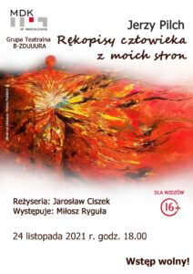Spektakl ?Rękopisy Człowieka Z Moich Stron? Spektakl ?Rękopisy Człowieka Z Moich Stron?