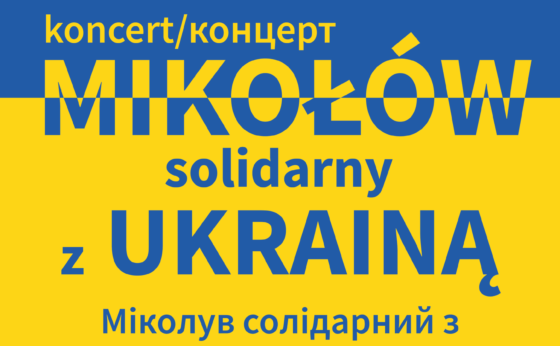 Koncert: Mikołów solidarny z Ukrainą Koncert: Mikołów solidarny z Ukrainą