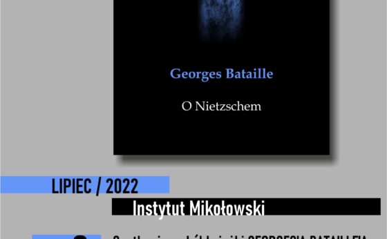 Spotkanie wokół książki Georges’a Bataille’a O Nietzschem Spotkanie wokół książki Georges’a Bataille’a O Nietzschem