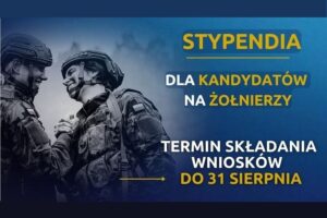 Stypendia dla kandydatów na żołnierzy zawodowych Stypendia dla kandydatów na żołnierzy zawodowych