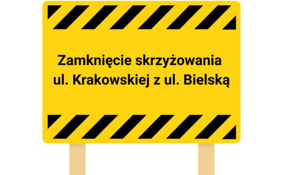 Zamknięcie skrzyżowania ul. Krakowskiej z ul. Bielską (DW 928) Zamknięcie skrzyżowania ul. Krakowskiej z ul. Bielską (DW 928)