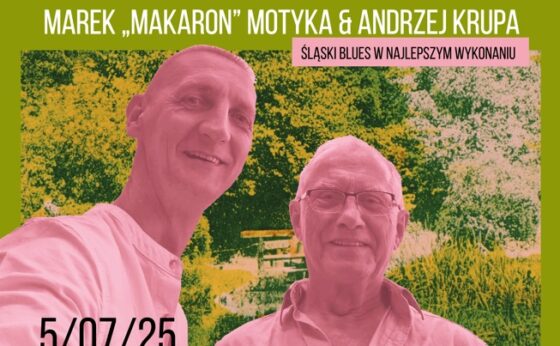 Marek „Makaron” Motyka & Andrzej Krupa – Śląski Blues w najlepszym wykonaniu Marek „Makaron” Motyka & Andrzej Krupa – Śląski Blues w najlepszym wykonaniu