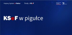 KSeF w pigułce